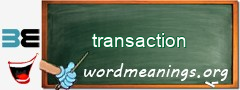 WordMeaning blackboard for transaction